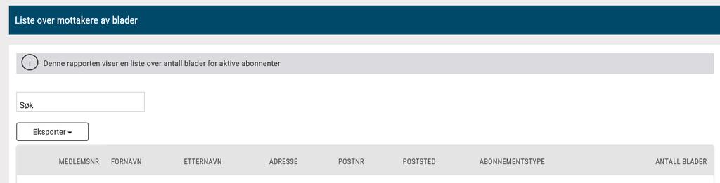 Rapport over antall blader for medlemskap Det er laget en rapport som viser mottakere av blader som er angitt i antall blader på medlemskap. Det er bare aktive medlemmer som vises i listen.