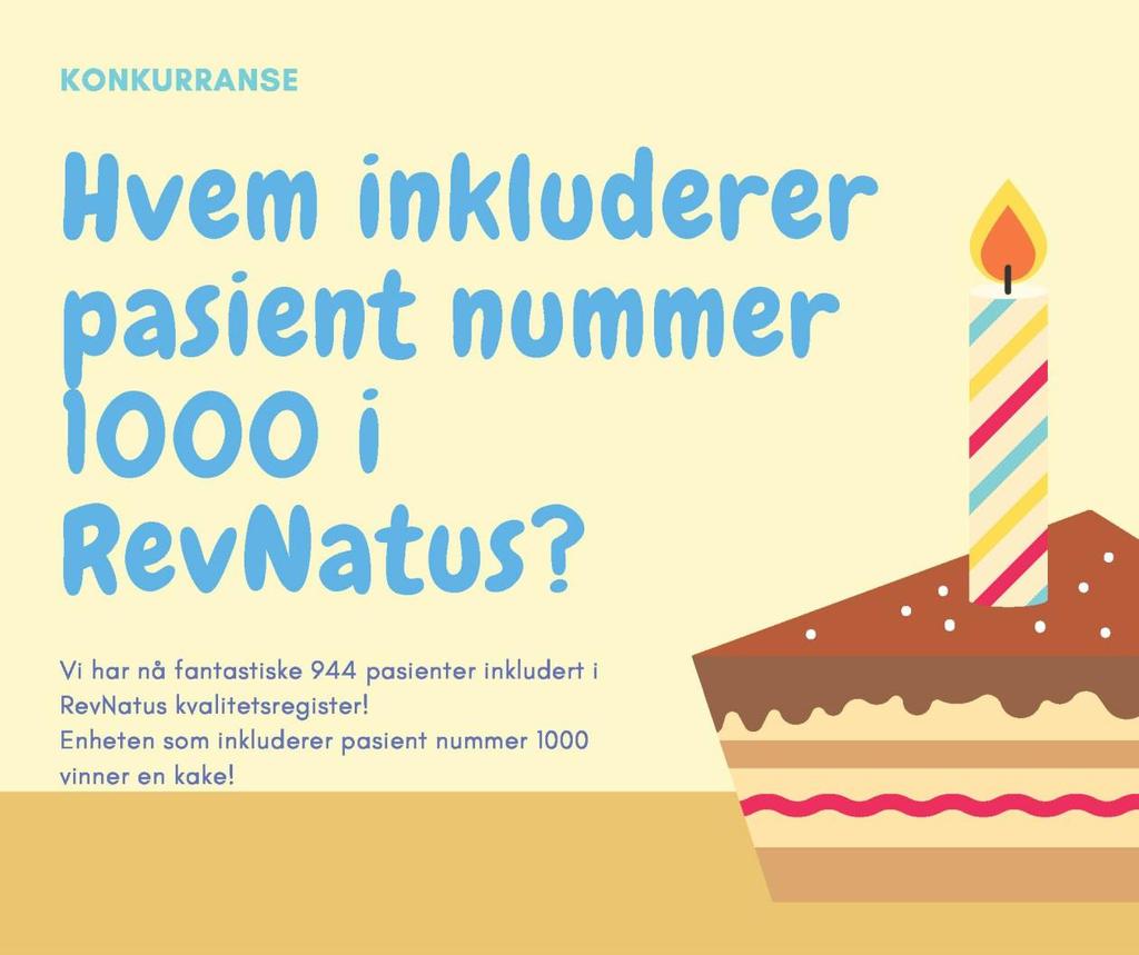 Konkurranse pasient nummer 1000 i RevNatus Hvem inkluderer pasient nummer 1000 i RevNatus kvalitetsregister?