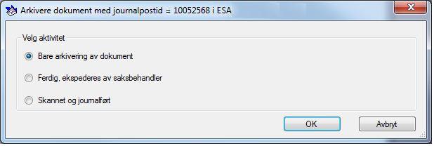 184 Skanning Velg ønsket aktivitet og klikk OK. På fanekortet Journalposter i ESA kan du nå se at det aktuelle ikonet er forandret for å vise at det nå finnes et tilknyttet tekstdokument. 11.