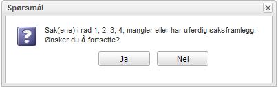 Sakslisten kan benyttes som møteinnkalling og arkiveres i arkivsaken før møtet. Hvis sakslisten allerede er laget, får du spørsmål om du vil overskrive den eller lage ny.