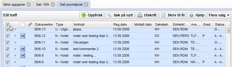 40 Slik bruker du ESA I et tekstfelt settes valgt alternativ inn i feltet. Merk: Innholdet i alle lister vedlikeholdes i ESA Administrator, og kan tilpasses av den enkelte organisasjon.