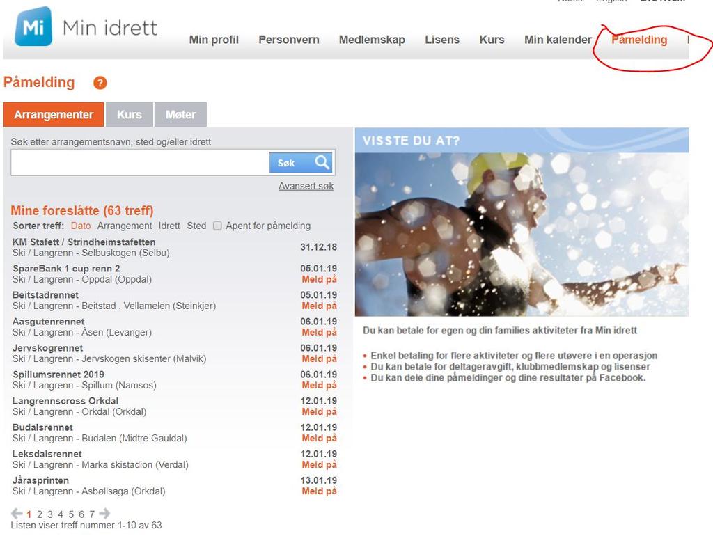Hvordan melde på skirenn Trykk på «Påmelding» så får du opp en liste over