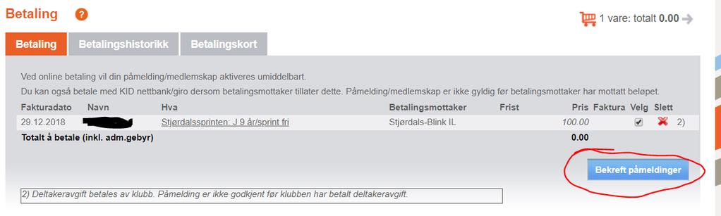 Husk å huk av for øvelse (riktig øvelse følger av riktig valg av årsklasse. Velg «klubben betaler» og «Legg til påmelding». Påmeldingen vil da komme i handlekurven.