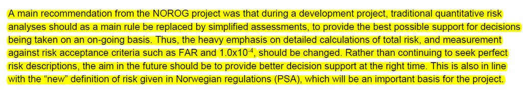 Anbefaling fra NOROG Tradisjonell QRA erstattes med forenklede metoder i utbyggingsprosjekter med velkjent design Hensikt: Bedre beslutningsstøtte til rett tid Fjerne