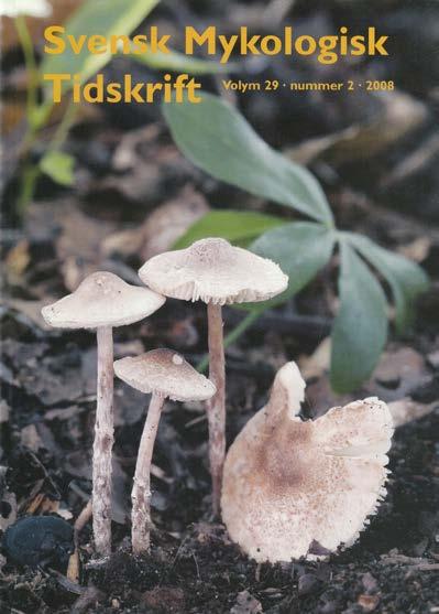 Svensk Mykologisk Tidskrift Svensk Mykologisk Tidskrift trykker mykologiske artikler som burde være av stor interesse for Agaricas lesere.
