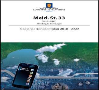 Ny idrettsmelding Staten satser stort på bygging av infrastruktur Ca 1 050 milliarder til vei, jernbane og kysttiltak fram til og med 2029 Hva med å