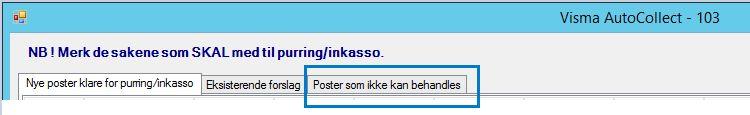 Purreforslaget 12 Ny fane i purreforslaget Det har kommet en ny fane i purreforslaget: Poster som ikke kan behandles.