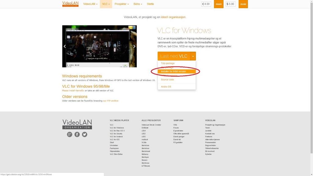 VLC install Gå inn på https://www.videolan.org/vlc/download-windows.nb.