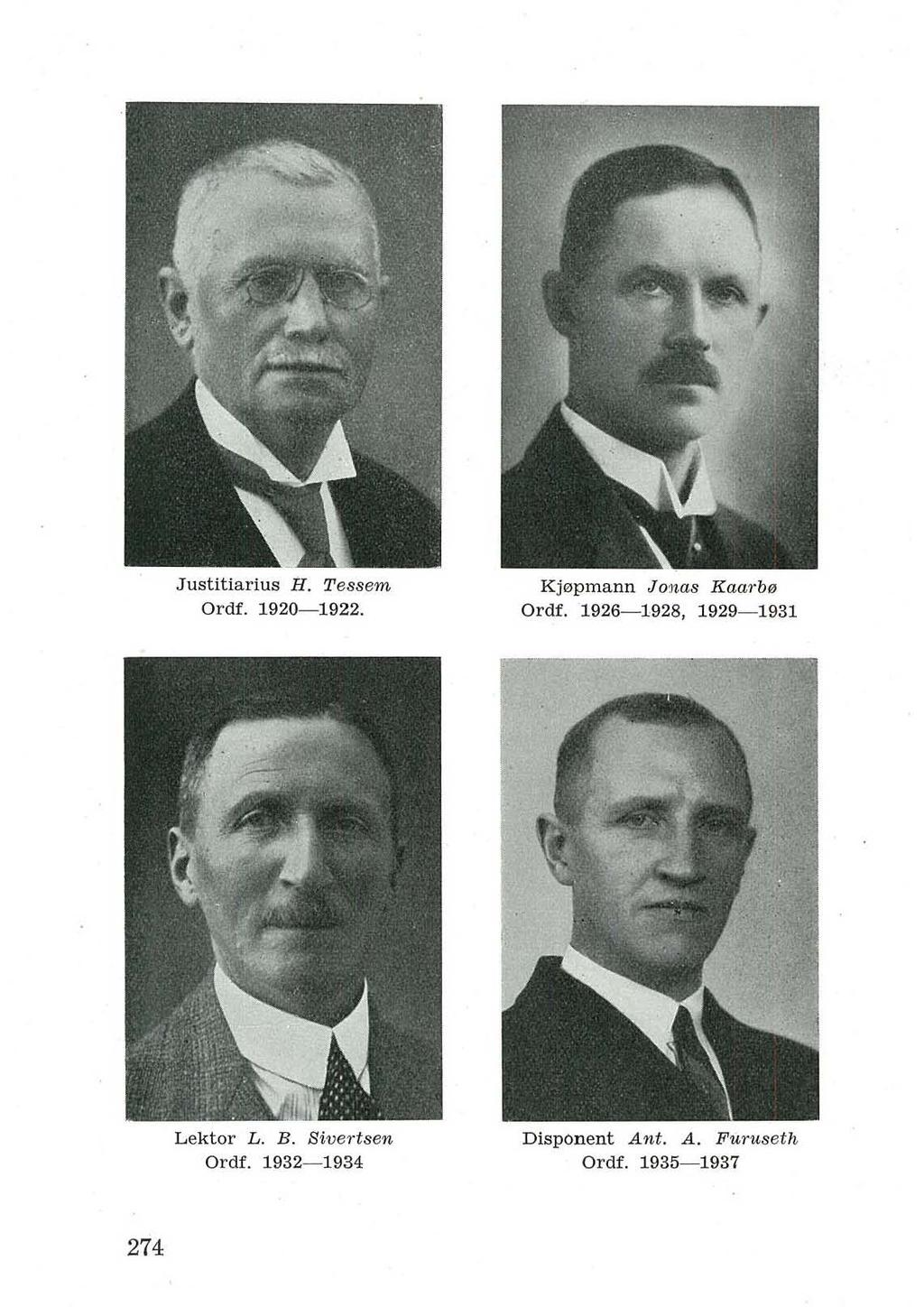 Justitiarius H. Tessem Ordf. 1920-1922. Kj0pmann Jonas Kaar be Ordf.