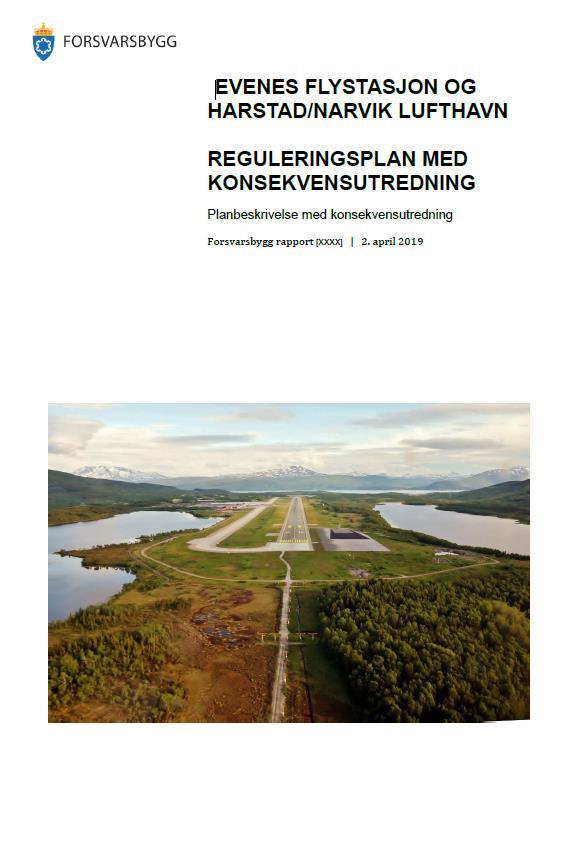 Reguleringsplan for Evenes flystasjon og Harstad/Narvik lufthavn, Evenes med konsekvensutredninger Status Planforslag sendt