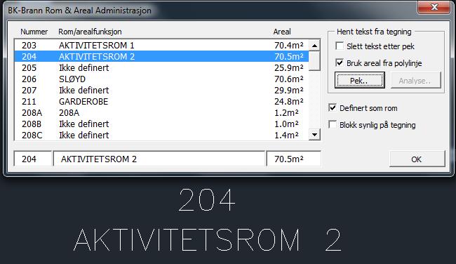 Rom Areal oppsett For å lage en liste over alle romnr og rombenevnelse, må denne kommandoen kjøres mot alle aktuelle rom.