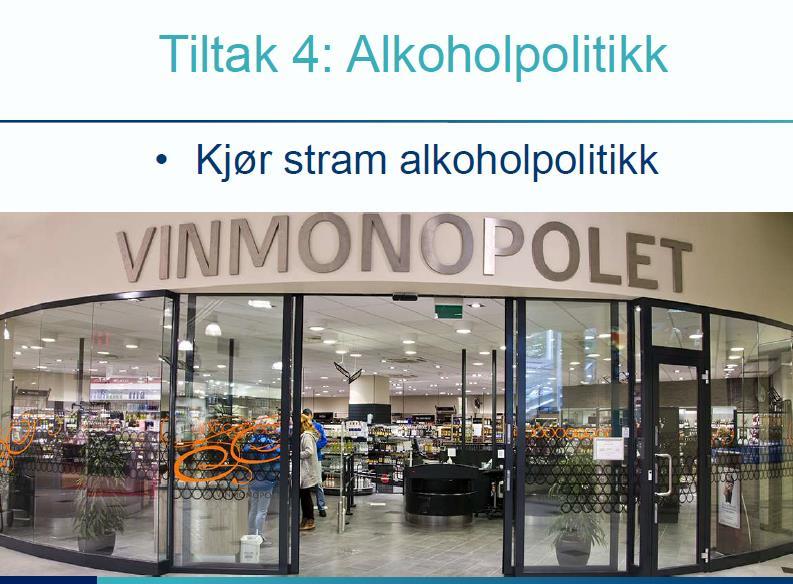 Tiltak 3 Alkoholpolitikk God og systematisk kontroll og tilsyn med servering