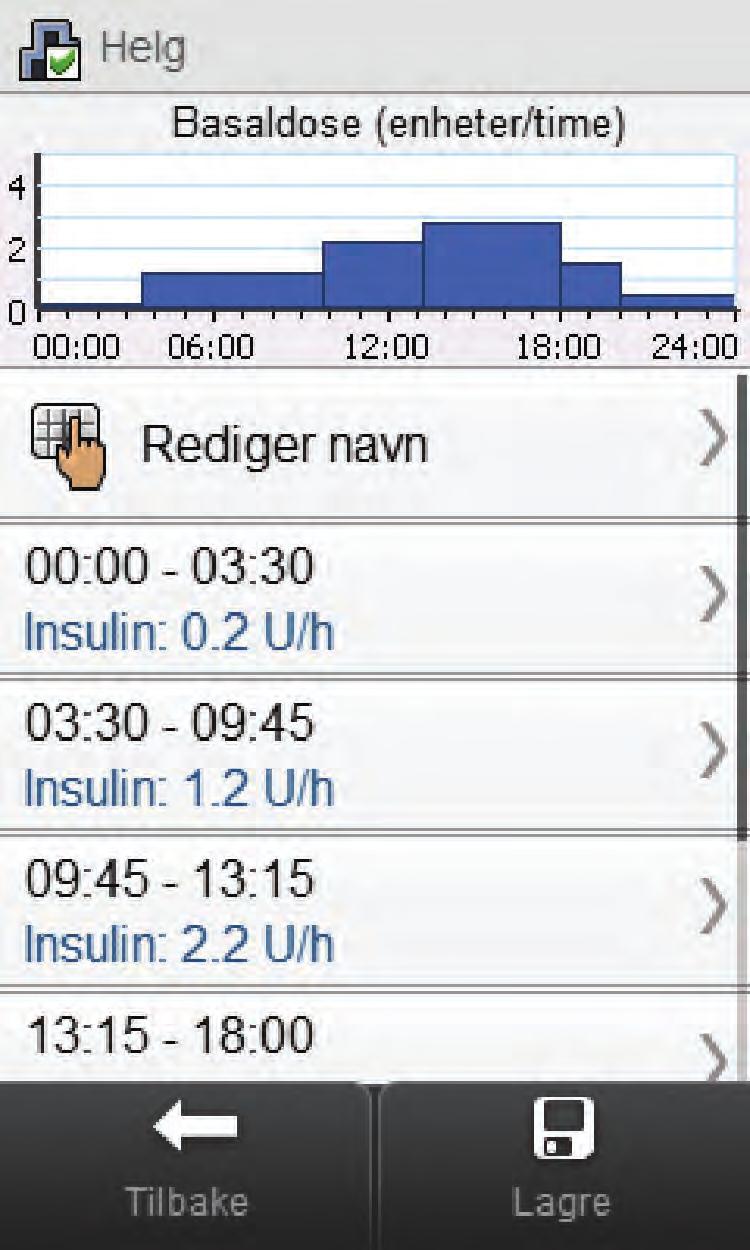 8 7 8 MERK Du kan bare redigere sluttiden for tidsperioder for basaldoser. Starttiden for hver tidsperiode er lik sluttiden for forrige tidsperiode.