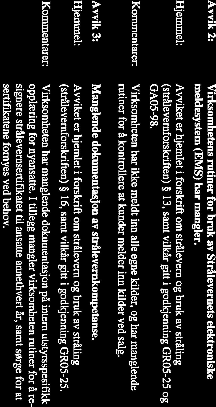 Tilsynsrapport Side 4 av 5 Rad,fl, å kartlegge farer og problemer, og på denne bakgrunn vurdere risiko, samt utarbeide tilhørende planer og tiltak for å redusere risikoforholdene.