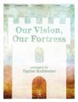 arr. Taylor Kollmeier A skillful combination of Be Thou My Vision and A Mighty Fortress is Our God, this fresh arrangement from Taylor Kollmeier was written for a friend s wedding.