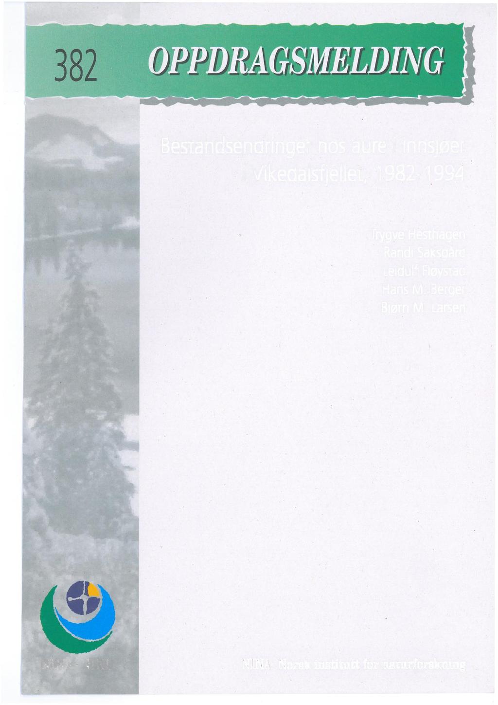 Bestandsendringer hos aure i innsjøer i Vikedalsfjellet 1982-1994 Trygve Hesthagen Randi