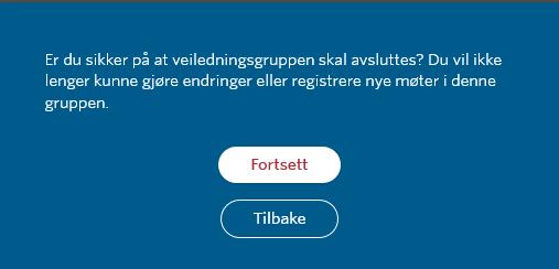 Avslutt veiledningsgruppe Veilederen kan velge å avslutte gruppen og sende inn for etterbehandling av saksbehandler i Legeforeningen.