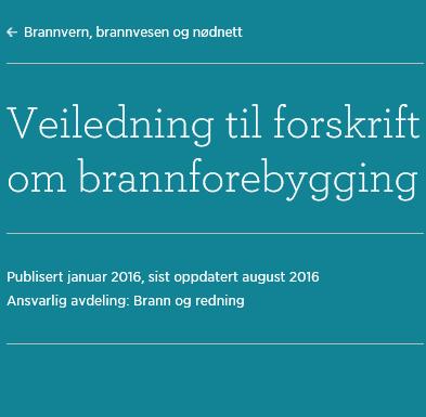 Ny veiledning fra DSB august 2016 21 Vannforsyning er viktig (ingen verdier for vannmengde eller avstand) Ansvar (kom.