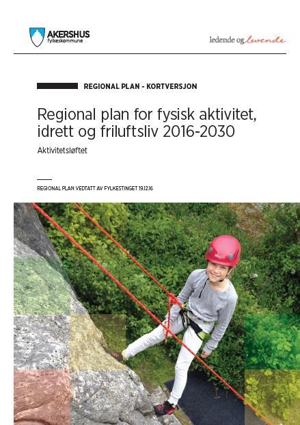 «Aktivitetsløftet» Regional plan for fysisk