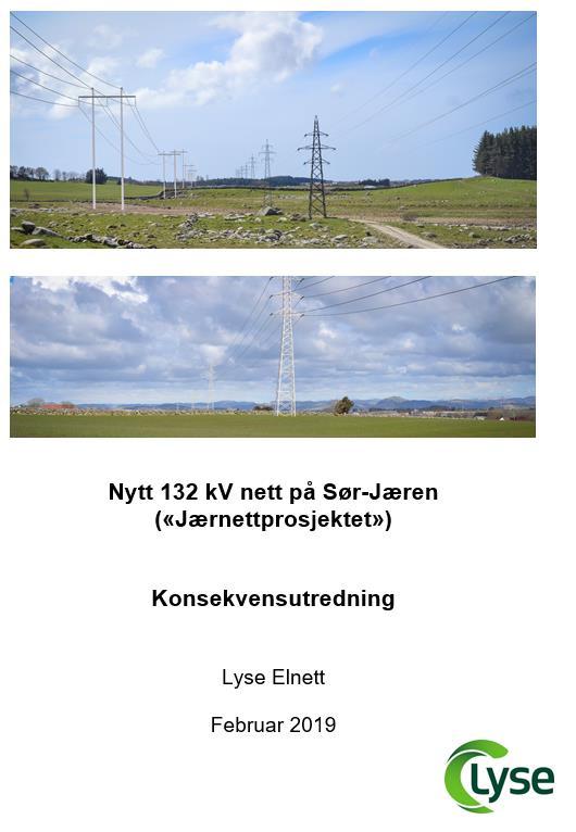 Konsekvenser for miljø, naturressurser og samfunn: Opstad - Håland Konsekvensutredningen beskriver konsekvensene ved alle meldte alternativer i Jærnettet 9 underlagsrapporter er utarbeidet Rapportene