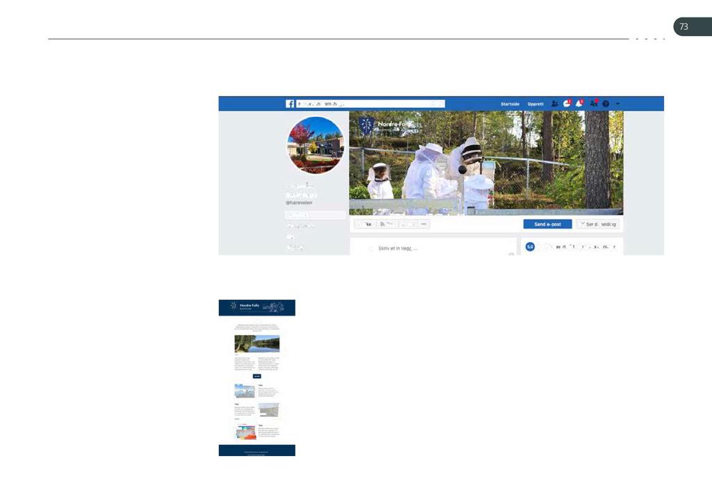 5. PROFILEN I BRUK 1. DOKUMENTMALER OG EKSEMPLER 73 1.14 Digitale kanaler Virksomhet/tjenestested i Nordre Follo Virksomhet/tjenestestede kan ha egene sider i sosiale medier.