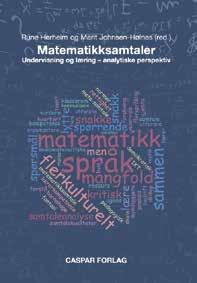 Rune Herheim, Marit Johnsen-Høines (Red.) Matematikksamtaler Denne boka har fokus på at samtaler har betydning for å lære matematikk.