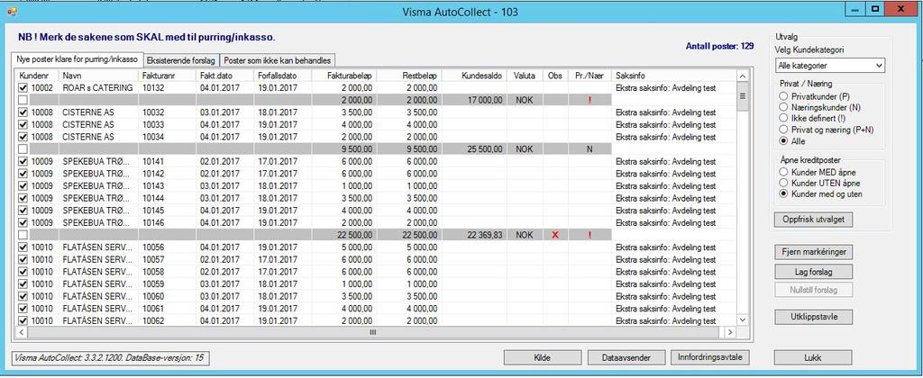 6 Sende over fakturaer til purring/inkasso 1. Lag purreforslag-/inkassoforslag Trykk på Start Visma AutoCollect under Kundereskontro.
