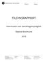 TILSYNSRAPPORT. Kommunen som barnehagemyndighet. Skiptvet kommune /249. Telefon: