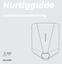 Hurtigguide. Installasjonveiledning. Authorized personnel only