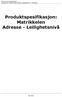 SOSI-produktspesifikasjon Produktnavn: Matrikkelen-Adresse-Leilighetsnivå Produktspesifikasjon: Matrikkelen Adresse - Leilighetsnivå