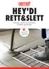 HEY'DI RETT&SLETT. Avretting-, sparkel- og støpemasser. Produkter og løsninger. Hey'di AS - norsk bedrift med høy kompetanse på produktutvikling.
