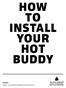 HOW TO INSTALL YOUR HOT BUDDY