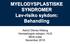 MYELODYSPLASTISKE SYNDROMER Lav-risiko sykdom: Behandling. Astrid Olsnes Kittang Hematologisk seksjon, HUS MDS-møte November 2019