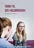 VEIEN TIL SIO HELSEREGION