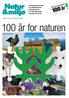 100 år for naturen. 28 Klimaendringenes inntog 41 50-milliardersseieren 42 Markagrensas far 48 Fra Kola til Mosambik 76 Vassdrag: En blå tråd