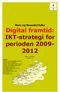 Møre og Romsdal fylke Digital framtid: IKT-strategi for perioden 2009-2012