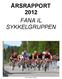 ÅRSRAPPORT 2012 FANA IL SYKKELGRUPPEN