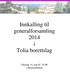 Innkalling til generalforsamling 2014 i Tolia borettslag. Onsdag 14. mai kl. 19.00 i Misjonskirken