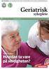 Geriatrisk. sykepleie. TEMA: Demens Hvordan ta vare på verdigheten? nr. 3-2013 årgang 5. nsfs faggruppe for sykepleiere i geriatri og demens