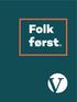 Folk først. Derfor setter Venstre folk først.