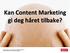 Kan Content Marketing gi deg håret tilbake?