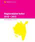Regionalplan kultur 2010 2013. Vedtatt av Fylkestinget 16. 17. juni 2010