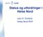 Status og utfordringer i Helse Nord. Lars H. Vorland Helse Nord RHF