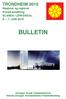 BULLETIN TRONDHEIM 2015. Nasjonal og regional frimerkeutstilling SCANDIC LERKENDAL 5. 7. JUNI 2015