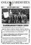 OSLO GARDISTEN NR 2 05.OKTOBER 2005 ÅRGANG 1. DANMARKSTUREN 2005 Alt om Danmarksturen kan du lese på sidene 4 og 5