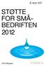 STØTTE FOR SMÅ- BEDRIFTEN 2012