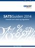 SATSGuiden 2014. Oversikt over satser og regulativer % % %%% Ajour 5. februar 2014