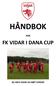 HÅNDBOK FOR FK VIDAR I DANA CUP