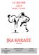 JKA KARATE 14. JKA NM 2015. Bergen - 14. mars GRATIS ENTRÈ STED: FINALER: INNLEDENDE RUNDER: Slåtthaug Idrettshall, Nesttun Bergen. kl.10.00 15.