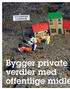 Bygger private verdier med offentlige midle